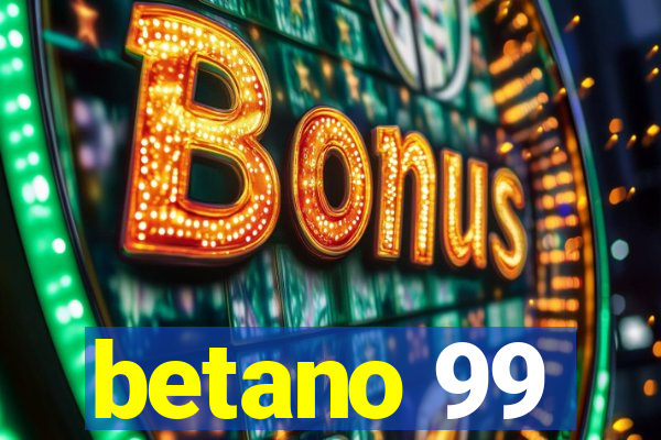 betano 99